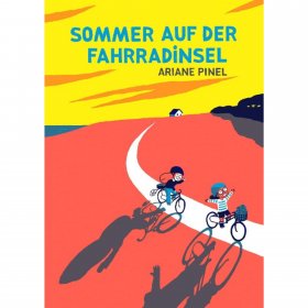 PINEL, ARIANE: SOMMER AUF DER FAHRRADINSEL - Kinderbuch