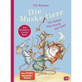 KRAUSE, U: MUSKELTIERE - VIER HELDEN OHNE FURCHT UND TADEL - Kinderbuch