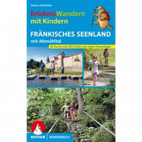 STEINMETZ, G: ERLEBNISWANDERN MIT KINDERN FRÄNKISCHES SEENLA - Wanderführer