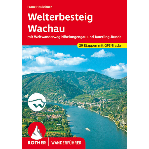 WELTERBESTEIG WACHAU - Wanderführer