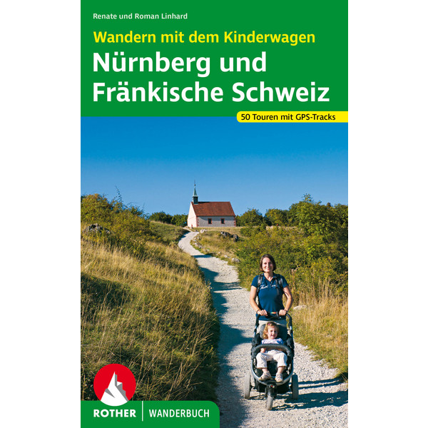 MIT DEM KINDERWAGEN NÜRNBERG - FRÄNKISCHE SCHWEIZ - Wanderführer