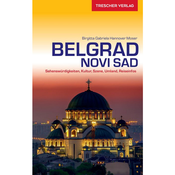 TRESCHER BELGRAD UND NOVI SAD - Reiseführer Ansicht 1