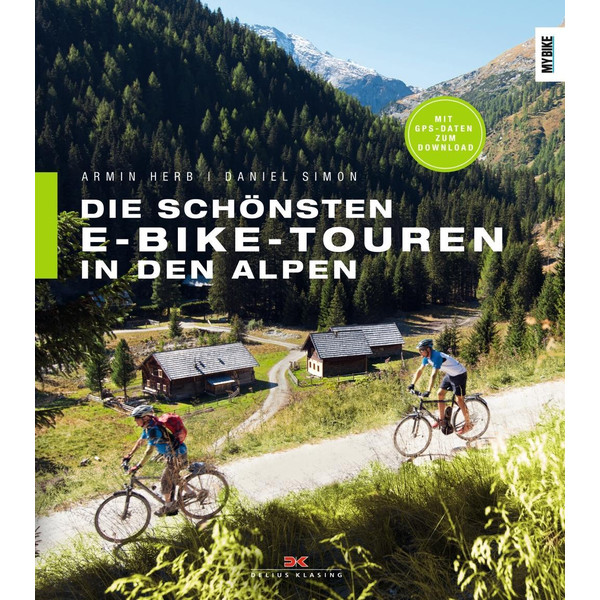 SCHÖNSTEN E-BIKE-TOUREN IN DEN ALPEN - Radwanderführer