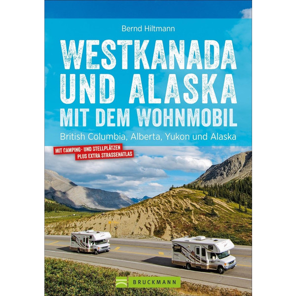 WESTKANADA UND ALASKA MIT DEM WOHNMOBIL - Reiseführer Ansicht 1