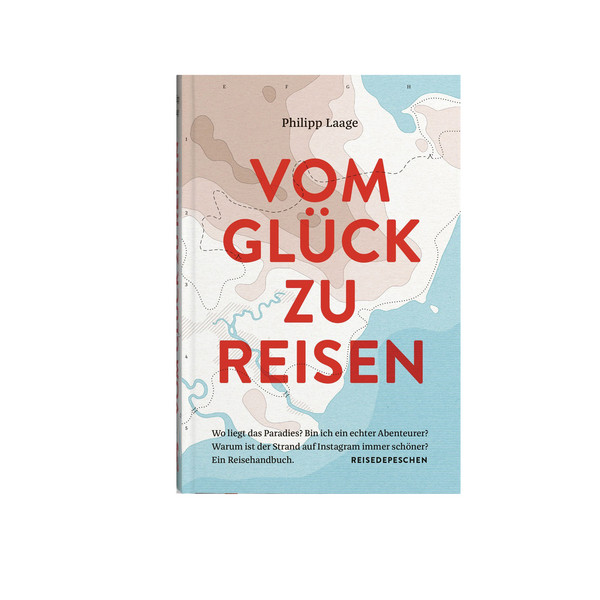 VOM GLÜCK ZU REISEN - EIN REISEHANDBUCH - Sachbuch Ansicht 1