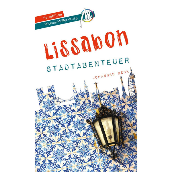 LISSABON - STADTABENTEUER REISEFÜHRER MICHAEL MÜLLER VERLAG - Reiseführer Ansicht 1