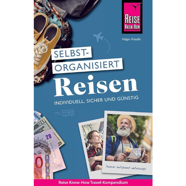 SELBSTORGANISIERT REISEN - Ratgeber