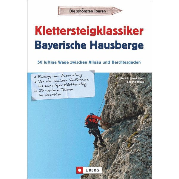 KLETTERSTEIGKLASSIKER BAYERISCHE HAUSBERGE - Kletterführer Ansicht 1