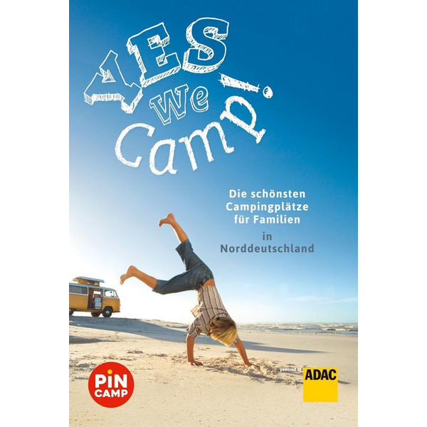 WE CAMP! MIT DER FAMILIE AUF TOUR - DEUTSCHLANDS NORDEN - Reiseführer