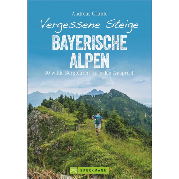 STEIGE BAYERISCHE ALPEN - Wanderführer