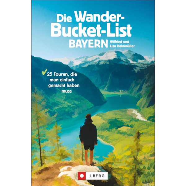 DIE WANDER-BUCKET-LIST BAYERN - Wanderführer Ansicht 1