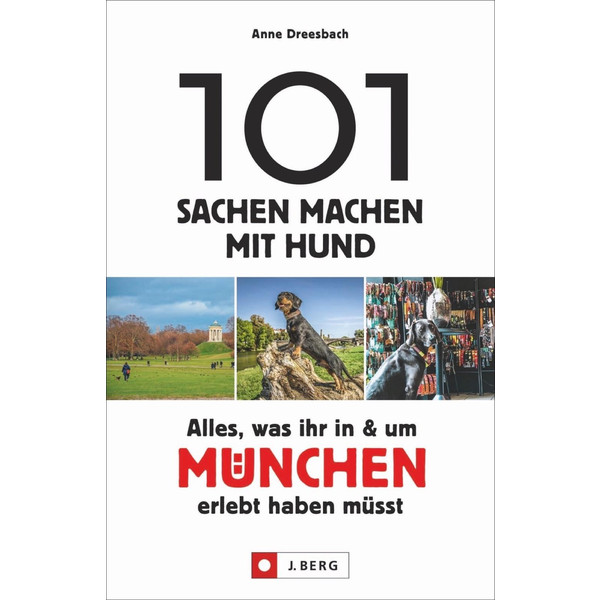 101 SACHEN MACHEN MIT HUND - ALLES, WAS IHR IN & UM MÜNCHEN - Reiseführer Ansicht 1
