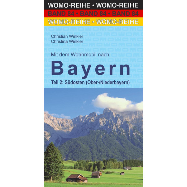 MIT DEM WOHNMOBIL NACH BAYERN. TEIL 2: SÜDOSTEN - Reiseführer Ansicht 1