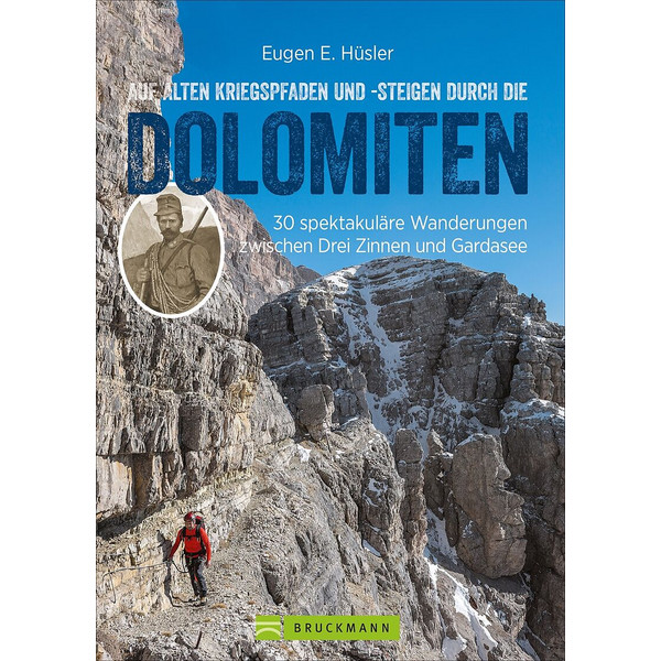 ALTEN KRIEGSPFADEN UND -STEIGEN DURCH DIE DOLOMITEN - Wanderführer