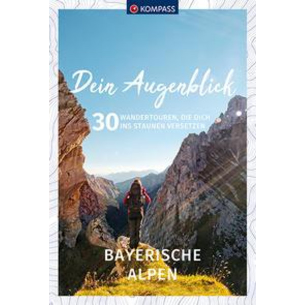 DEIN AUGENBLICK BAYERISCHE ALPEN - Wanderführer Ansicht 1