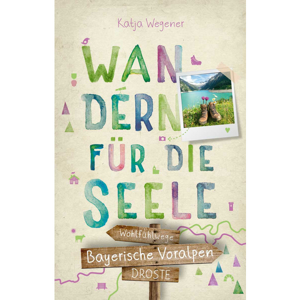 BAYERISCHE VORALPEN. WANDERN FÜR DIE SEELE - Wanderführer Ansicht 1