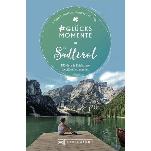 #GLÜCKSMOMENTE IN SÜDTIROL - Reiseführer Ansicht 1