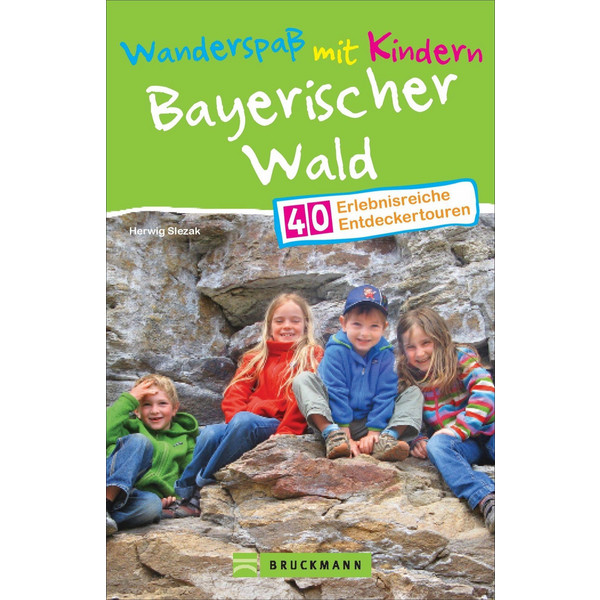 MIT KINDERN BAYERISCHER WALD - Wanderführer