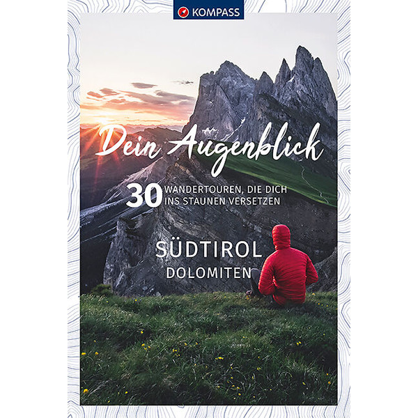 DEIN AUGENBLICK SÜDTIROL DOLOMITEN - Wanderführer Ansicht 1