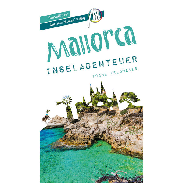 MALLORCA INSELABENTEUER REISEFÜHRER MICHAEL MÜLLER VERLAG - Reiseführer Ansicht 1