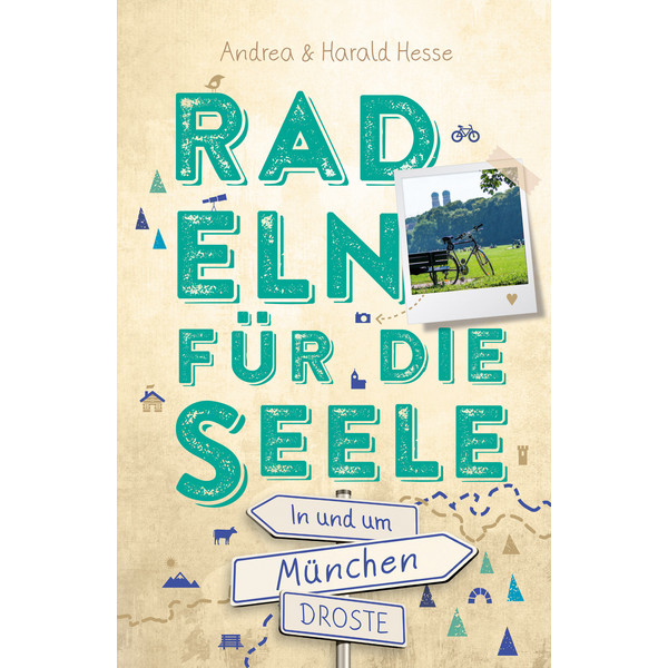 IN UND UM MÜNCHEN. RADELN FÜR DIE SEELE - Radwanderführer Ansicht 1