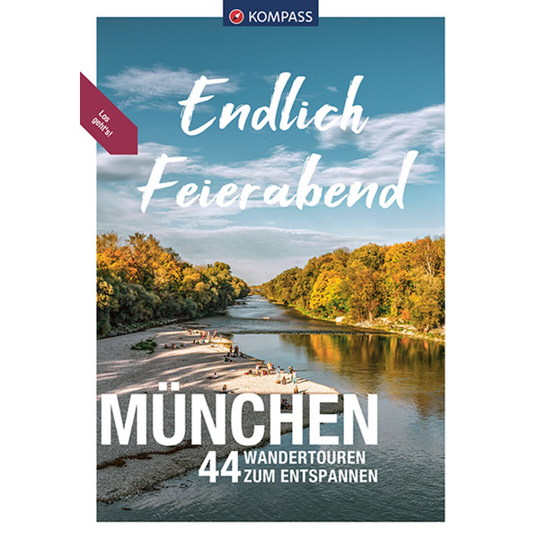 KOMPASS ENDLICH FEIERABEND - MÜNCHEN - Wanderführer Ansicht 1
