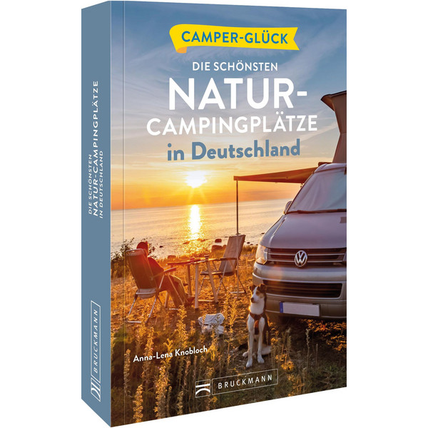 - DIE SCHÖNSTEN NATUR-CAMPINGPLÄTZE DEUTSCHLANDS - Stellplatzführer