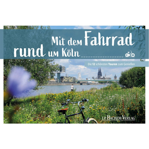 MIT DEM FAHRRAD RUND UM KÖLN Ansicht 1