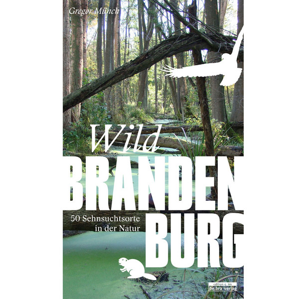 WILD BRANDENBURG - Reiseführer Ansicht 1