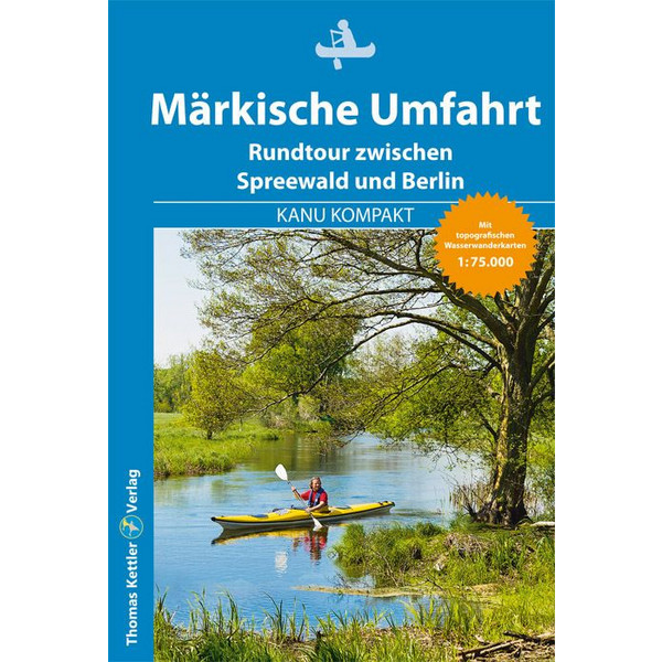 KANU KOMPAKT MÄRKISCHE UMFAHRT - Gewässerführer Ansicht 1