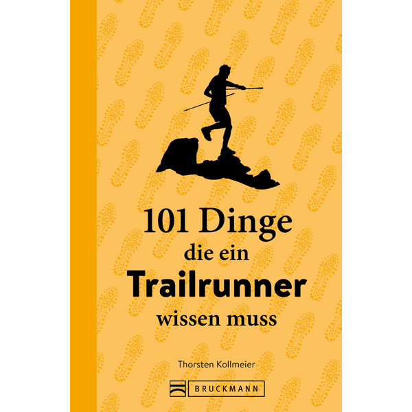 101 DINGE, DIE EIN TRAILRUNNER WISSEN MUSS - Sportratgeber Ansicht 1