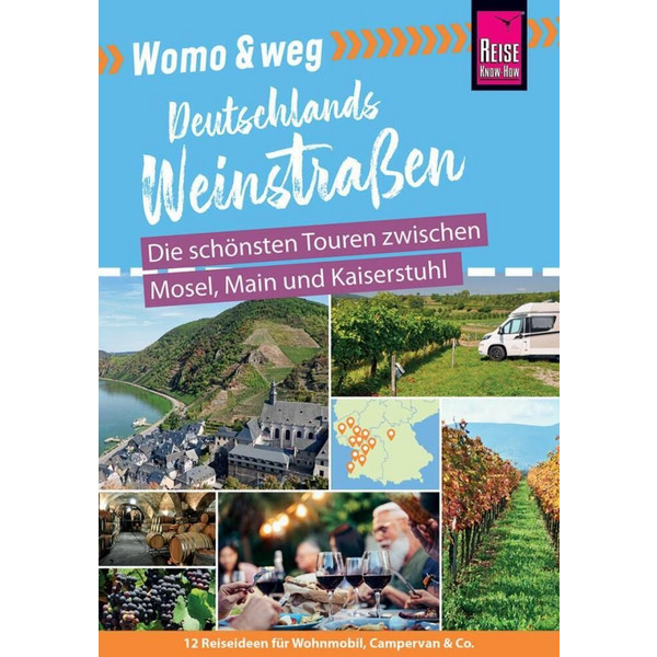 WOMO & WEG: DEUTSCHE WEINSTRAßEN - Reiseführer Ansicht 1