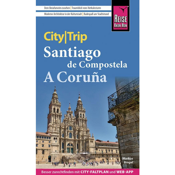 KNOW-HOW CITYTRIP SANTIAGO DE COMPOSTELLA UND A CORUÑA - Reiseführer