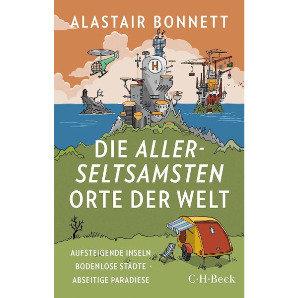 ALLERSELTSAMSTEN ORTE DER WELT - Reisebericht