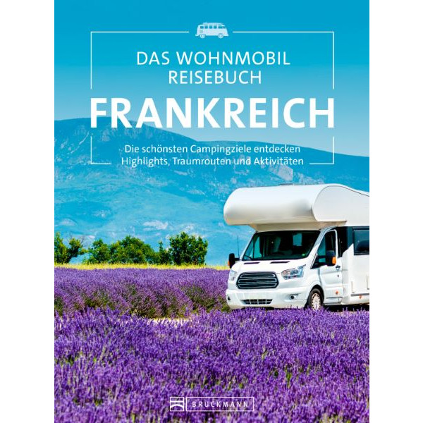 DAS WOHNMOBIL REISEBUCH FRANKREICH - Reiseführer Ansicht 1