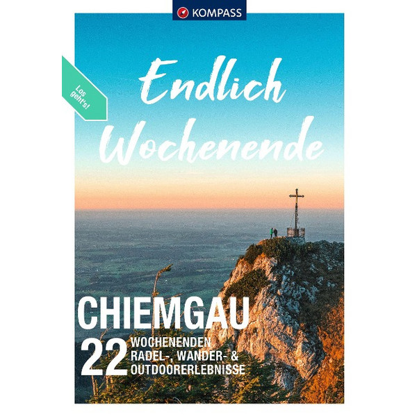 KOMPASS ENDLICH WOCHENENDE - CHIEMGAU - Wanderführer Ansicht 1