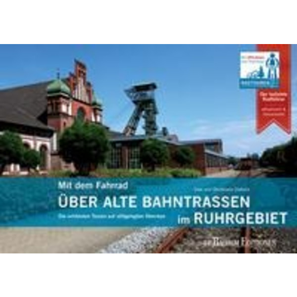 MIT DEM FAHRRAD ÜBER ALTE BAHNTRASSEN IM RUHRGEBIET Ansicht 1