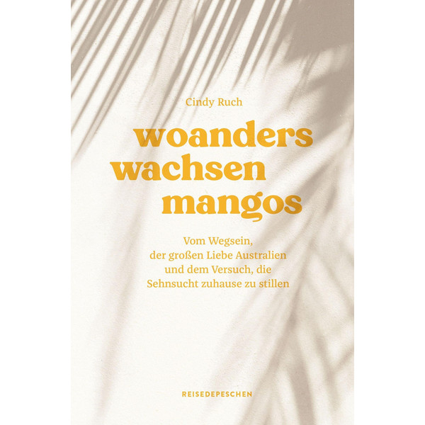 WOANDERS WACHSEN MANGOS - Reisebericht Ansicht 1