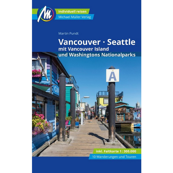 VANCOUVER & SEATTLE REISEFÜHRER MICHAEL MÜLLER VERLAG Ansicht 1