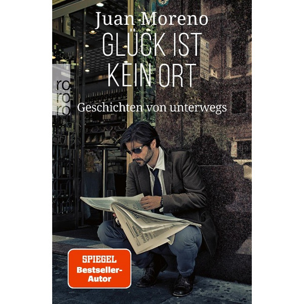 GLÜCK IST KEIN ORT - Reisebericht Ansicht 1