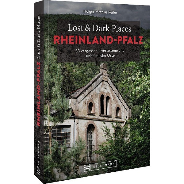 LOST & DARK PLACES RHEINLAND-PFALZ - Reiseführer Ansicht 1