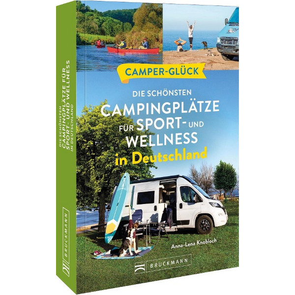 SCHÖNSTEN CAMPINGPLÄTZE FÜR SPORT - UND WELLNESSFANS - Stellplatzführer