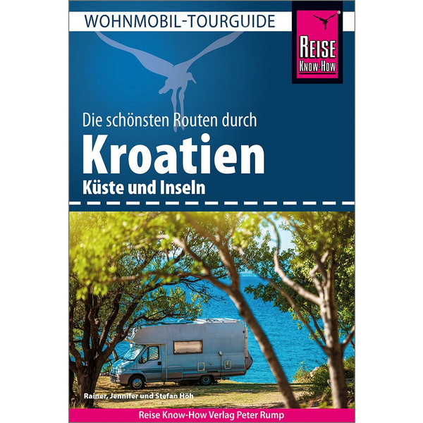 KNOW-HOW WOHNMOBIL-TOURGUIDE KROATIEN KÜSTE UND INSELN - Reiseführer