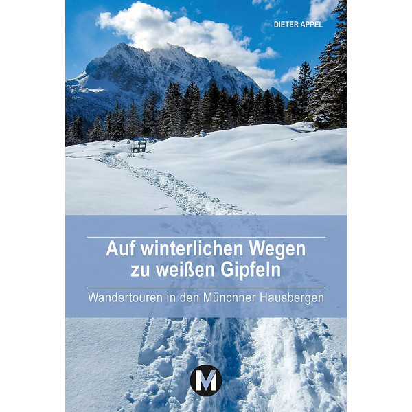 AUF WINTERLICHEN WEGEN ZU WEIßEN GIPFELN - Wanderführer Ansicht 1