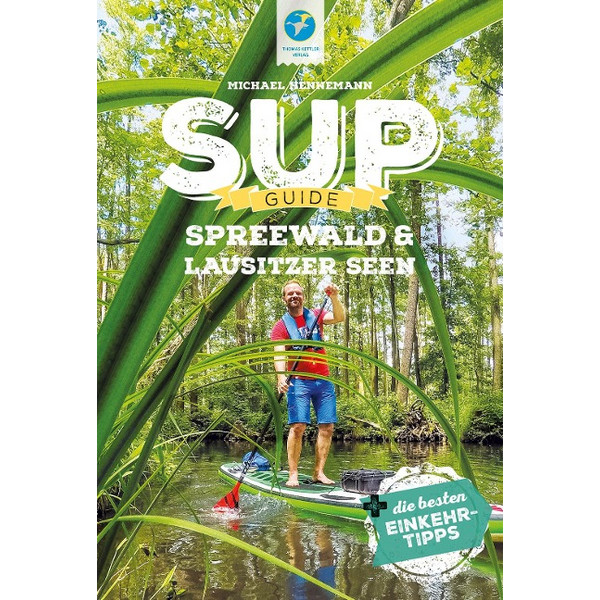 SPREEWALD & LAUSITZER SEEN - Gewässerführer