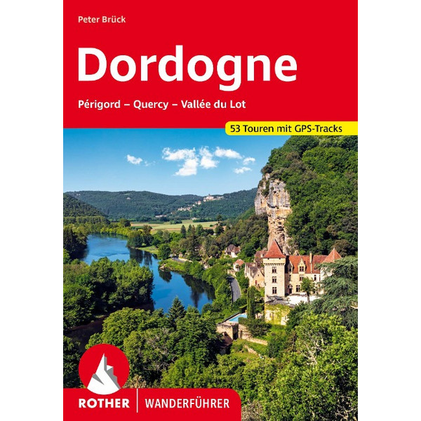 - PÉRIGORD, QUERCY, VALLÉE DU LOT - Wanderführer