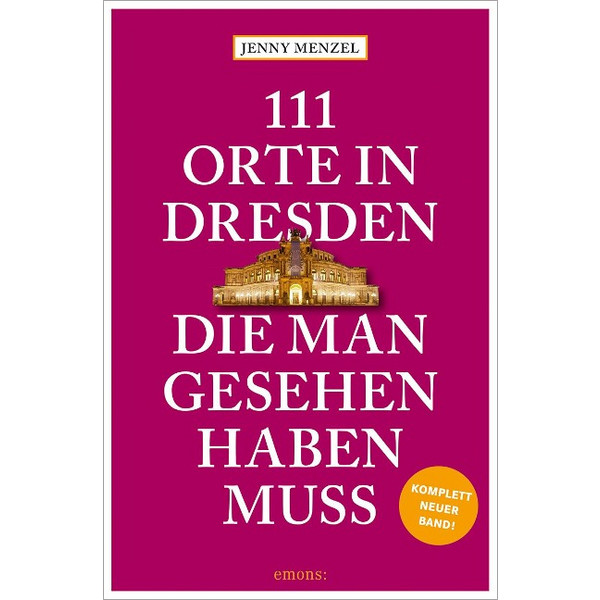 111 ORTE IN DRESDEN, DIE MAN GESEHEN HABEN MUSS - Reiseführer Ansicht 1