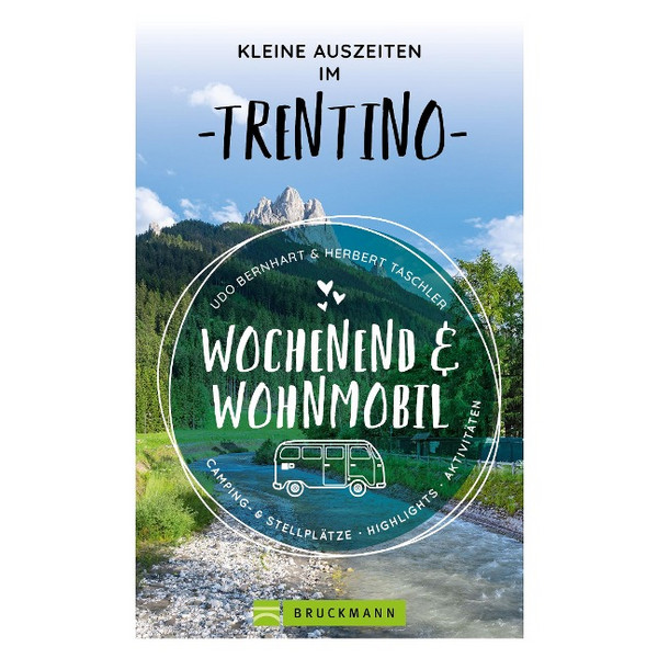 AUSZEITEN IM TRENTINO WOCHENEND & WOHNMOBIL - Reiseführer