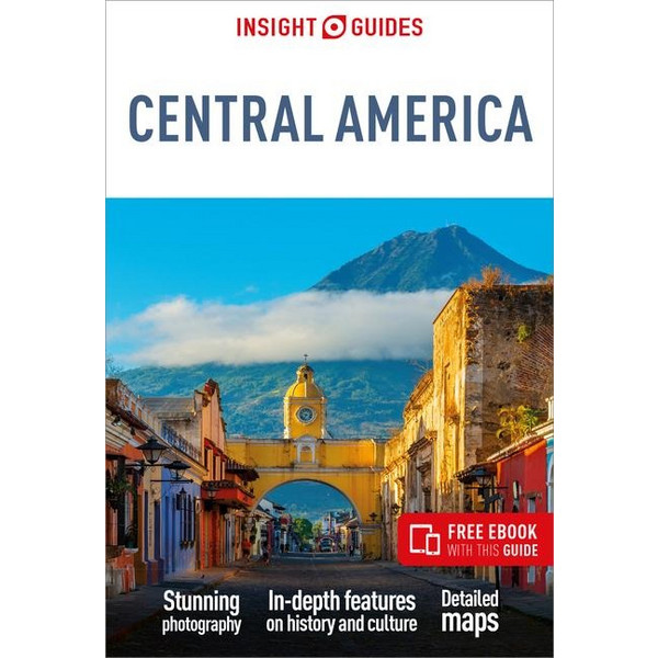 INSIGHT GUIDES CENTRAL AMERICA: TRAVEL GUIDE WITH FREE EBOOK - Reiseführer Ansicht 1