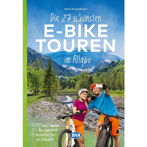 27 SCHÖNSTEN E-BIKE TOUREN IM ALLGÄU - Radwanderführer